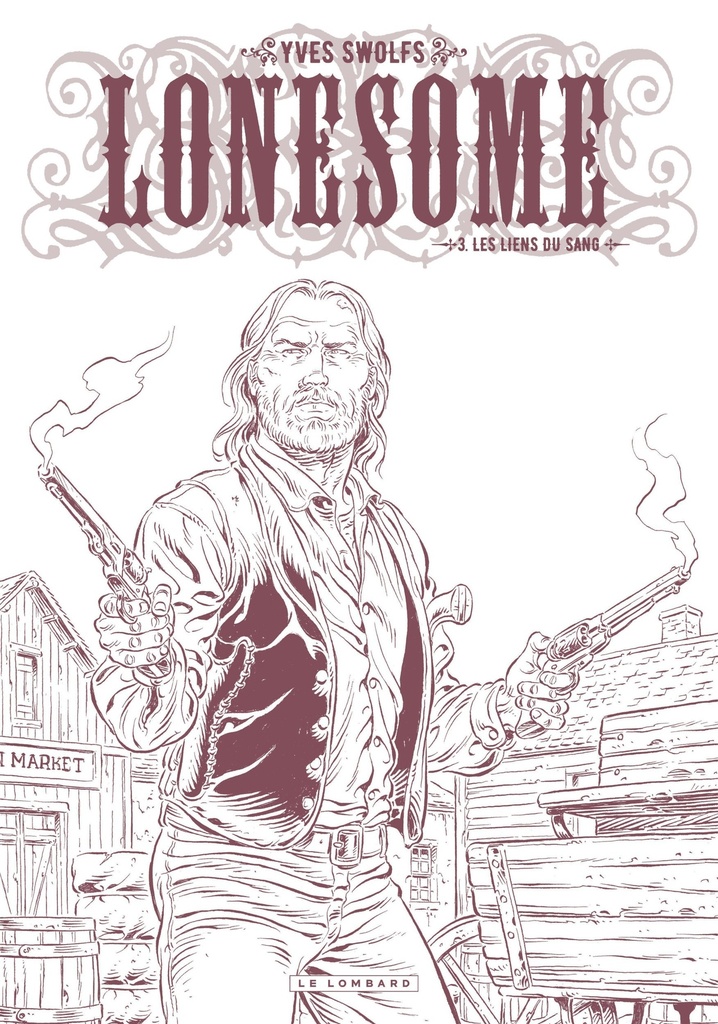 [9782808201247] Lonesome - Tome 3 - Les liens du sang