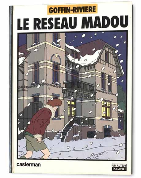 GOFFIN / RIVIERE : Le Réseau Madou